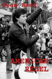 American Rebel: The Dean Reed Story 1985 one on netflix