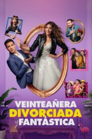 Veinteañera, divorciada y fantástica 2020 one on netflix