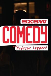 SXSW Comedy with Natasha Leggero 2016 one on netflix