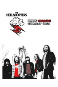 Hellacopters Live in Cologne, Germany 2008 2018 one on netflix