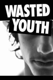 Wasted Youth 2011 one on netflix