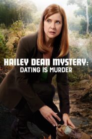 Hailey Dean Mysteries: Dating Is Murder 2017 one on netflix