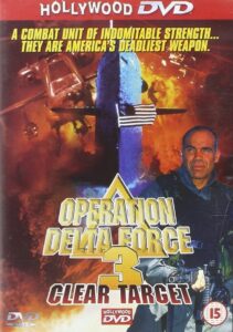 Operation Delta Force 3: Clear Target 1998 one on netflix