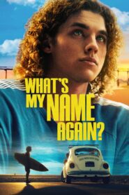 What’s My Name Again? 2023 one on netflix