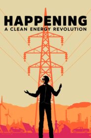 Happening: A Clean Energy Revolution 2017 one on netflix