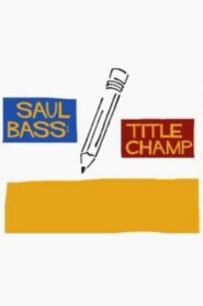 Saul Bass: Title Champ 2008 one on netflix