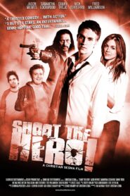 Shoot the Hero 2010 one on netflix
