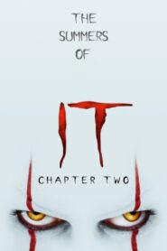 The Summers of It – Chapter Two: It Ends 2019 one on netflix