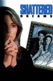 Shattered Dreams 1990 one on netflix