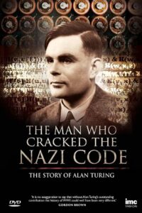 The Man Who Cracked the Nazi Code: The Story of Alan Turing 2014 one on netflix
