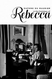 Daphne du Maurier: In Rebecca’s Footsteps 2017 one on netflix