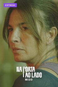 Next Door: Fear 2021 one on netflix