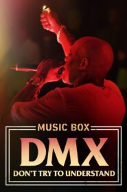 DMX: Don’t Try to Understand 2021 one on netflix