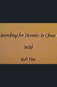 Searching for Hermits in China with Red Pine 1994 one on netflix