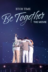 BTOB TIME: Be Together the Movie 2023 one on netflix