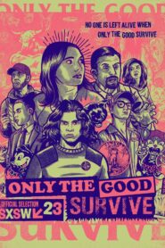 Only the Good Survive 2023 one on netflix