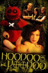Hoodoo for Voodoo 2006 one on netflix