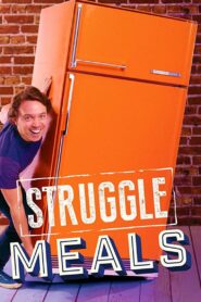Struggle Meals 2018 one on netflix