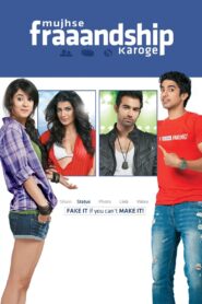Mujhse Fraaandship Karoge 2011 one on netflix