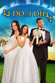 I Do… I Did! 2009 one on netflix