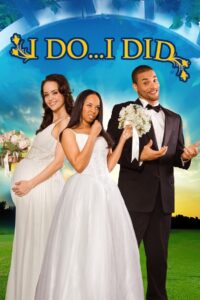 I Do… I Did! 2009 one on netflix