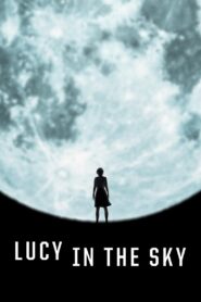 Lucy in the Sky 2019 one on netflix