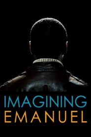 Imagining Emanuel 2011 one on netflix