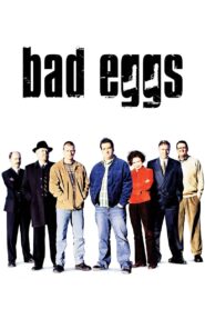 Bad Eggs 2003 one on netflix