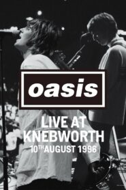Oasis LIVE AT KNEBWORTH: August 10th, 1996 2024 one on netflix