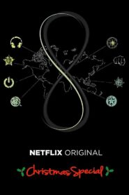 Sense8: A Christmas Special 2016 one on netflix