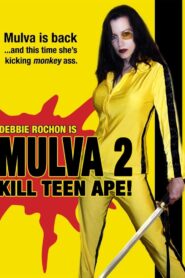 Mulva 2: Kill Teen Ape! 2005 one on netflix