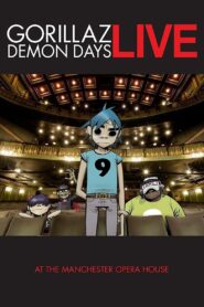 Gorillaz: Demon Days Live at the Manchester Opera House 2006 one on netflix