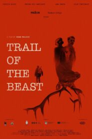 Trail of the Beast 2022 one on netflix
