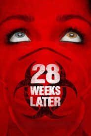 28 Weeks Later 2007 one on netflix
