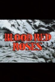 Blood Red Roses 1986 one on netflix