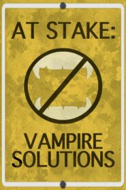 At Stake: Vampire Solutions 2012 one on netflix
