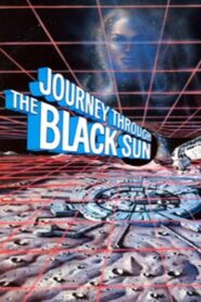 Journey Through the Black Sun 1982 one on netflix