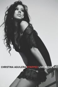Christina Aguilera: Stripped – Live in the U.K. 2004 one on netflix