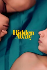 Hidden Away 2014 one on netflix