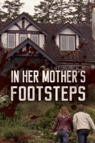 In Her Mother’s Footsteps 2006 one on netflix