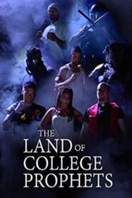 The Land of College Prophets 2005 one on netflix