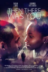 Then There Was You 2019 one on netflix