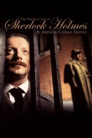 The Strange Case of Sherlock Holmes & Arthur Conan Doyle 2005 one on netflix