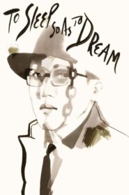 To Sleep So as to Dream 1986 one on netflix