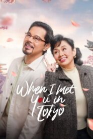 When I Met You In Tokyo 2023 one on netflix