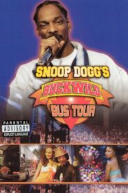 Snoop Dogg’s Buckwild Bus Tour 2004 one on netflix