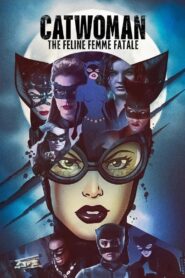 Catwoman: The Feline Femme Fatale 2021 one on netflix
