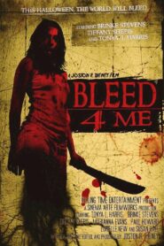 Bleed 4 Me 2011 one on netflix