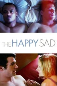 The Happy Sad 2013 one on netflix