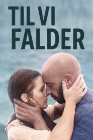 Until We Fall 2019 one on netflix